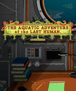 The Aquatic Adventure of the Last Human Review